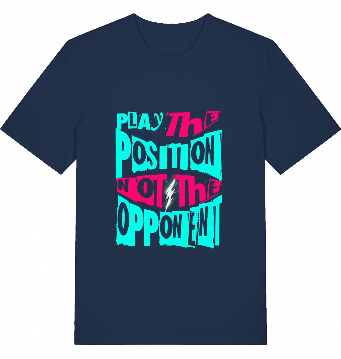 Schach T-Shirt "Play The Position Not The Opponent"