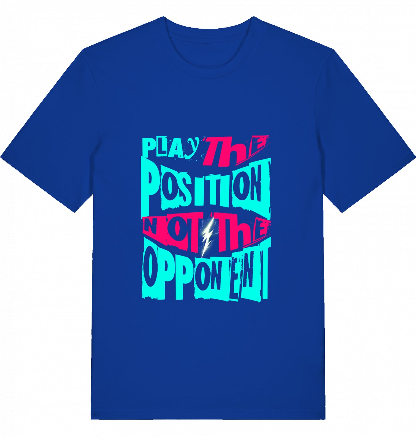Schach T-Shirt "Play The Position Not The Opponent"