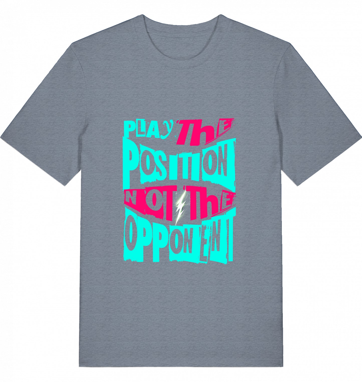 Schach T-Shirt "Play The Position Not The Opponent"