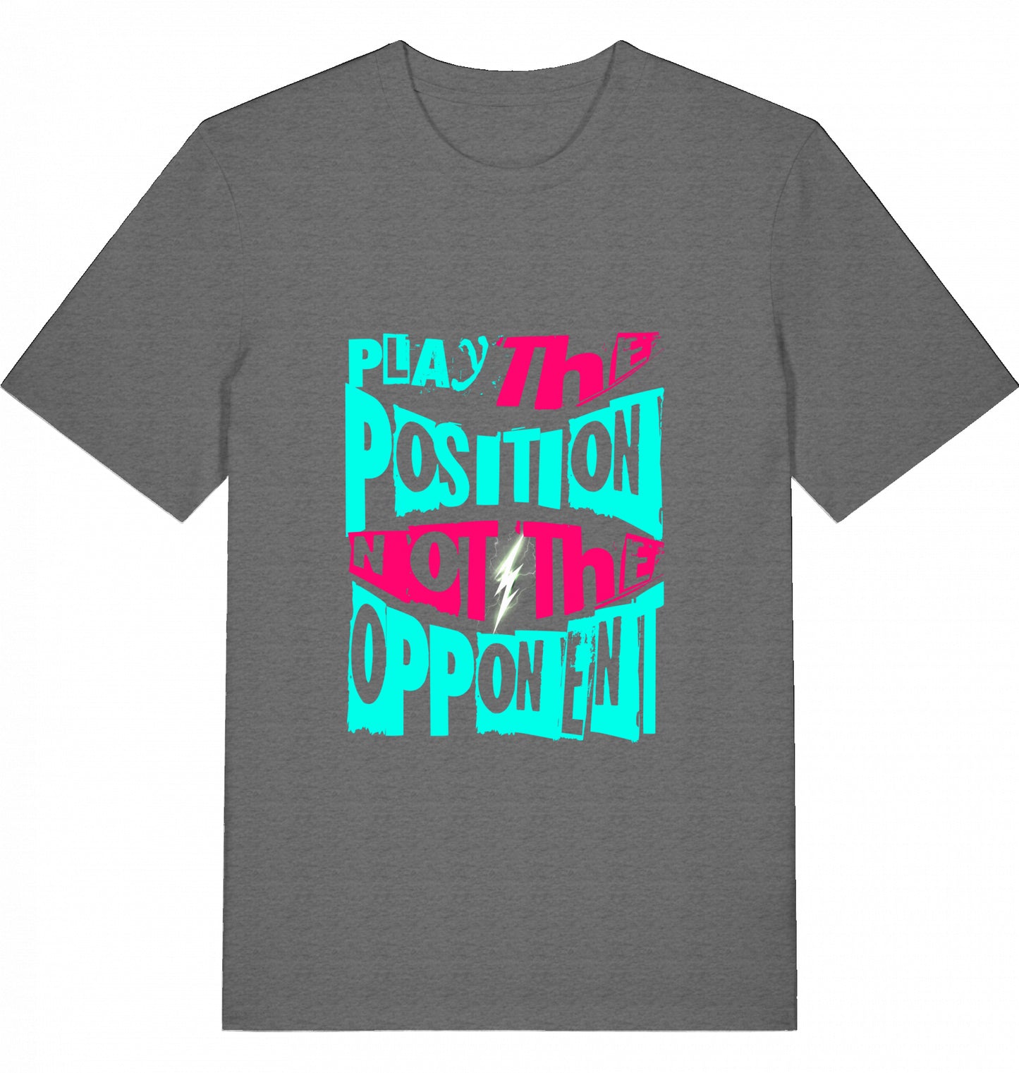 Schach T-Shirt "Play The Position Not The Opponent"