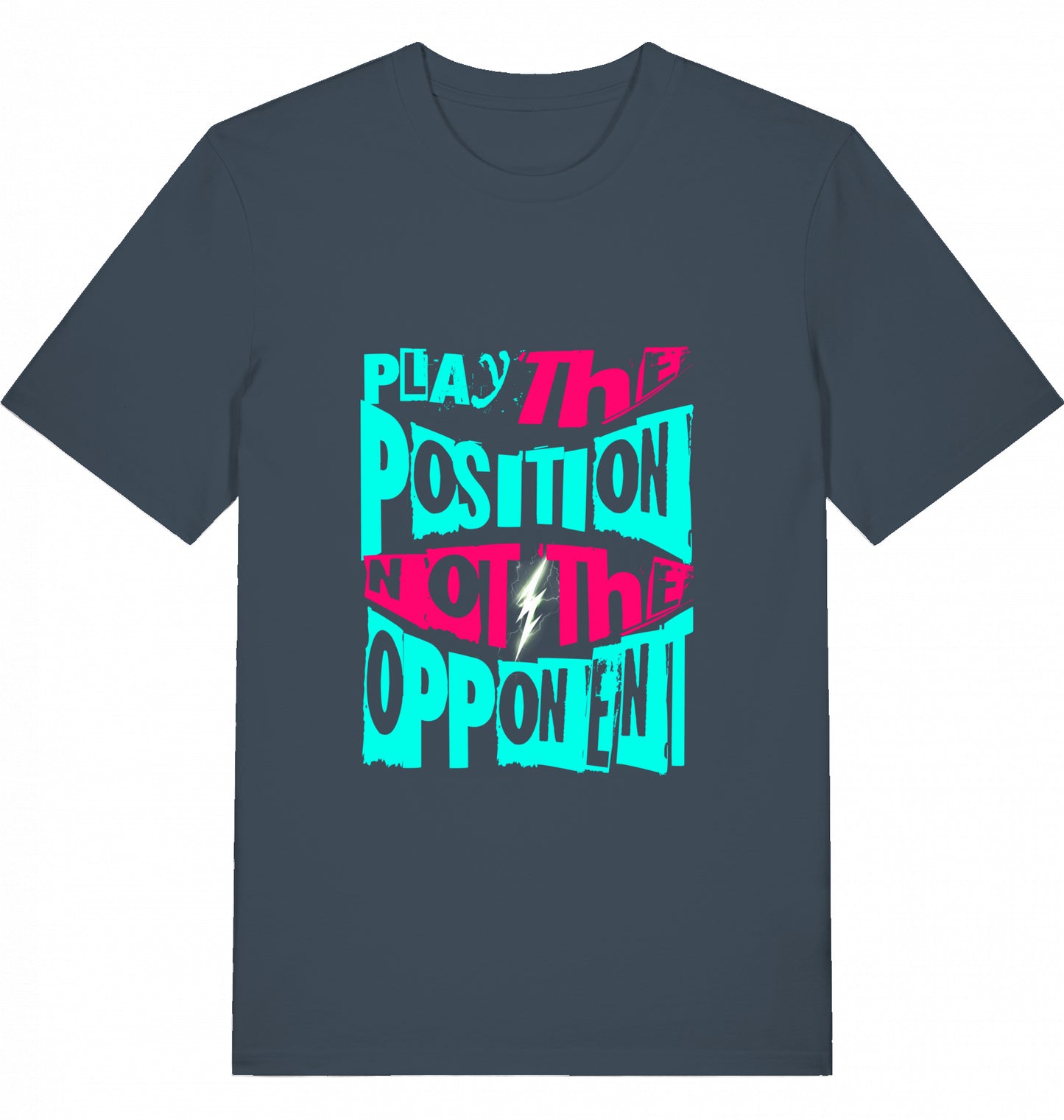 Schach T-Shirt "Play The Position Not The Opponent"