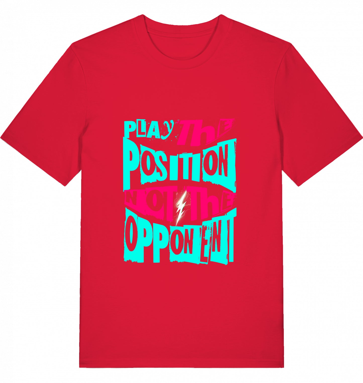 Schach T-Shirt "Play The Position Not The Opponent"